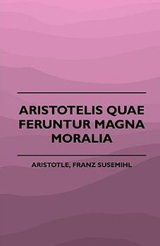 Paperback Aristotelis Quae Feruntur Magna Moralia (1883) Book