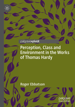 Hardcover Perception, Class and Environment in the Works of Thomas Hardy Book