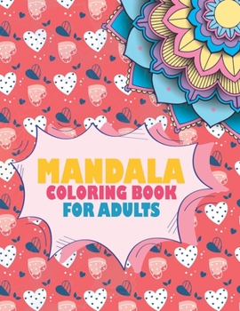 Paperback Mandala Coloring Book For Adults: Stress Relieving Mandala Designs for Adults Relaxation Book