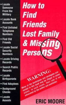 Paperback How to Find Friends, Lost Family, and Missing Persons Book