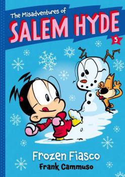 Paperback The Misadventures of Salem Hyde: Book Five Frozen Fiasco Book
