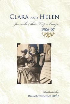 Paperback Clara & Helen, Journals of their trip to Europe, 1906-07 Book