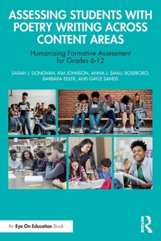 Paperback Assessing Students with Poetry Writing Across Content Areas: Humanizing Formative Assessment for Grades 6-12 Book