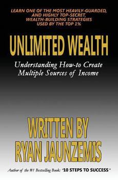 Paperback Unlimited Wealth: Understanding how-to Create Multiple Sources of Income Book