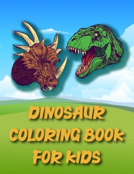 Paperback Dinosaur Coloring Book For Kids: Great Gift For Boys & Girls Book