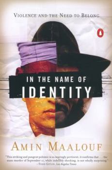 Paperback In the Name of Identity: Violence and the Need to Belong Book