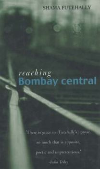 Paperback Reaching Bombay Central Book