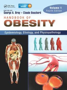 Hardcover Handbook of Obesity -- Volume 1: Epidemiology, Etiology, and Physiopathology, Third Edition [With eBook] Book