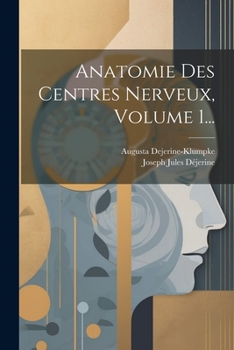 Paperback Anatomie Des Centres Nerveux, Volume 1... [French] Book