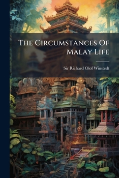 Paperback The Circumstances Of Malay Life Book