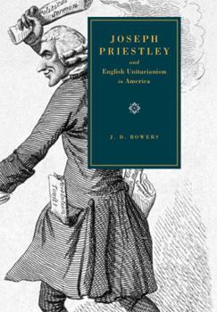 Hardcover Joseph Priestley and English Unitarianism in America Book