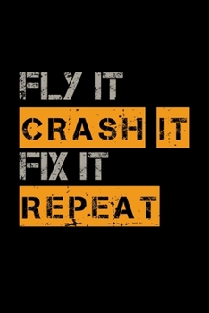 Paperback Fly it crash it fix it repeat: 6x9 FPV - dotgrid - dot grid paper - notebook - notes Book