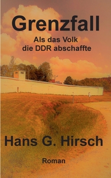Paperback Grenzfall: Als das Volk die DDR abschaffte [German] Book