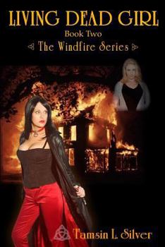 Living Dead Girl (Book Two, Windfire Series) - Book #2 of the Windfire