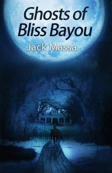 Ghosts of Bliss Bayou - Book #1 of the Abby Renshaw