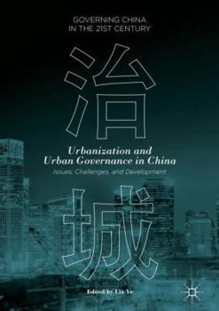 Hardcover Urbanization and Urban Governance in China: Issues, Challenges, and Development Book