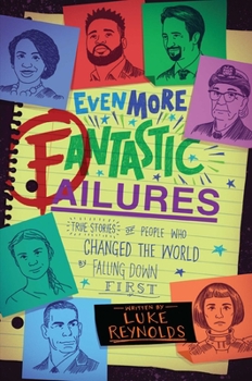 Paperback Even More Fantastic Failures: True Stories of People Who Changed the World by Falling Down First Book