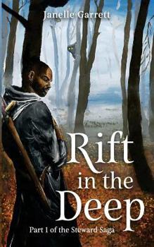 Rift in the Deep: Book One of the Steward Saga - Book #1 of the Steward Saga