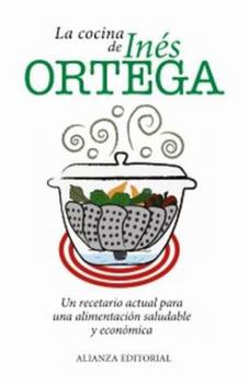Paperback La cocina de Inés Ortega: Un recetario actual para una alimentación saludable y económica [Spanish] Book