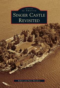 Singer Castle Revisited - Book  of the Images of America: New York