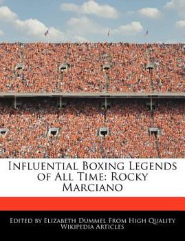 Paperback Influential Boxing Legends of All Time: Rocky Marciano Book