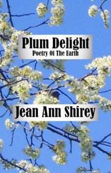 Paperback Plum Delight: Poetry Of The Earth Book