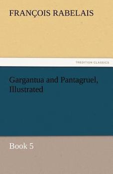 Paperback Gargantua and Pantagruel, Illustrated Book