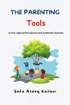 Paperback The Parenting Tools, In the light of Qur'an and Authentic Sunnah Book