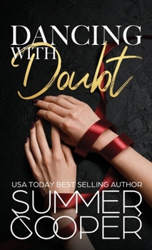 Hardcover Dancing With Doubt: A Billionaire Best Friend's Brother Contemporary Romance (Hardback) Book