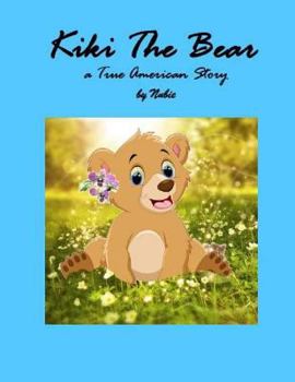 Paperback Kiki the Bear, a True American Story Book