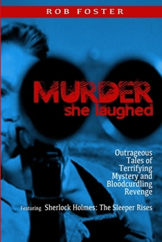 Paperback Murder She Laughed: Outrageous Tales of Terrifying Mystery and Bloodcurdling Revenge Book