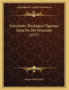 Paperback Exercitatio Theologica Vigesima Sexta De Dei Veracitate (1717) [Latin] Book