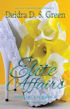 Paperback Elite Affairs II: Simple Elegance Book