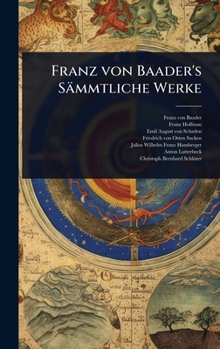 Hardcover Franz von Baader's Sämmtliche Werke [German] Book
