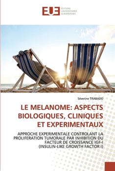 Paperback Le melanome: aspects biologiques, cliniques et experimentaux [French] Book