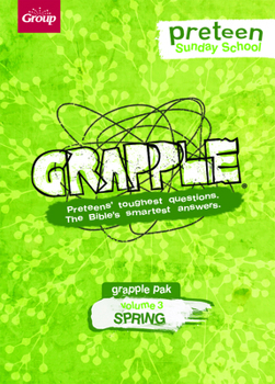 Paperback Grapple Preteen Sunday School Pak Volume 3 (Spring): Preteens' Toughest Questions. the Bible's Smartest Answers. [With 12 Bible Studies] Book