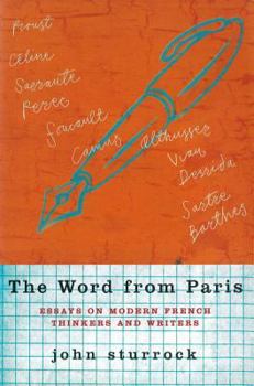 Hardcover The Word from Paris: Essays on Modern French Thinkers and Writers Book