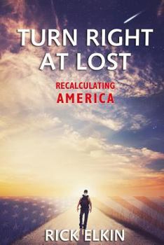 Paperback Turn Right at Lost: Recalculating America Book