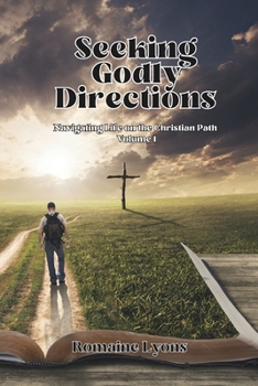 Paperback Seeking Godly Directions: Navigating Life on the Christian Path Volume 1 Book