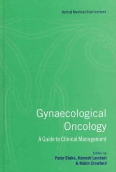 Hardcover Gynaecological Oncology ' a Guide to Clinical Management ' Book