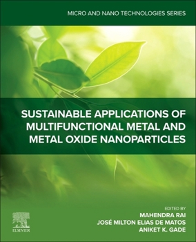 Paperback Sustainable Applications of Multifunctional Metal and Metal Oxide Nanoparticles Book