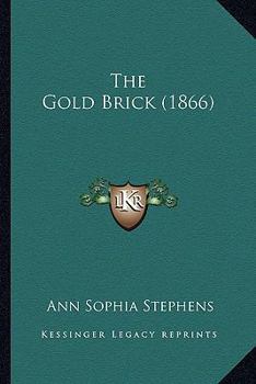 Paperback The Gold Brick (1866) Book