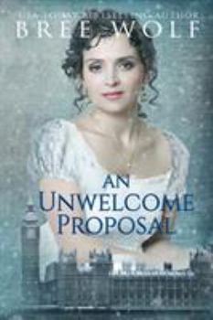 Paperback An Unwelcome Proposal: A Regency Romance Book