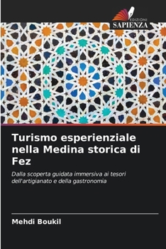 Paperback Turismo esperienziale nella Medina storica di Fez [Italian] Book