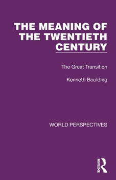 Paperback The Meaning of the Twentieth Century: The Great Transition Book