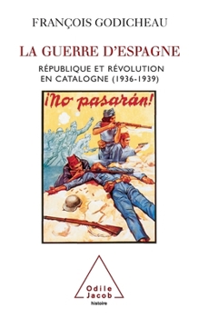 Paperback La Guerre d'Espagne: République et révolution en Catalogne (1936-1939) [French] Book