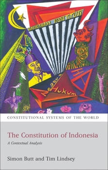 Paperback The Constitution of Indonesia: A Contextual Analysis Book