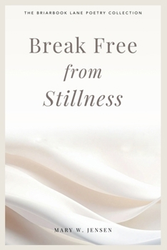 Break Free from Stillness : Poetry
