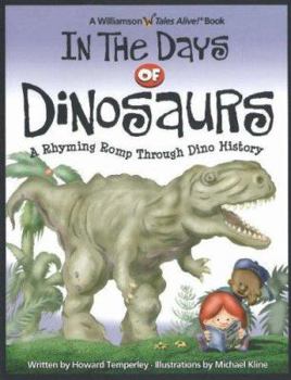 Paperback In the Days of Dinosaurs: A Rhyming Romp Through Dino History Book