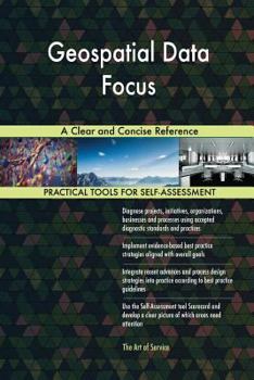 Paperback Geospatial Data Focus A Clear and Concise Reference Book